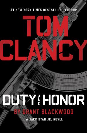 [Jack Ryan Jr. 06] • Tom Clancy Duty and Honor